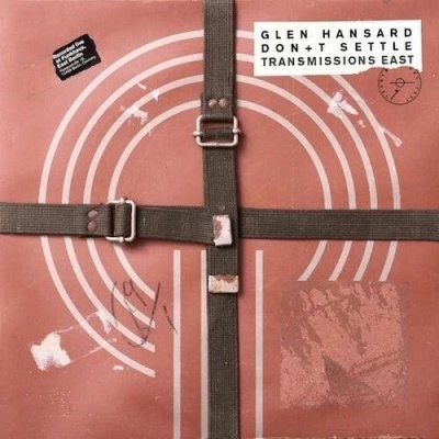 Glen Hansard: Don't Settle (transmissions East) LP – Zboží Dáma