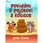 Povídání o pejskovi a kočičce - Josef Čapek