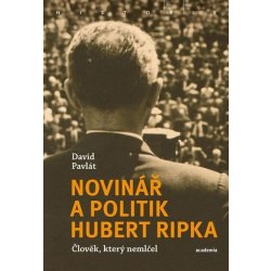 Novinář a politik Hubert Ripka - David Pavlát