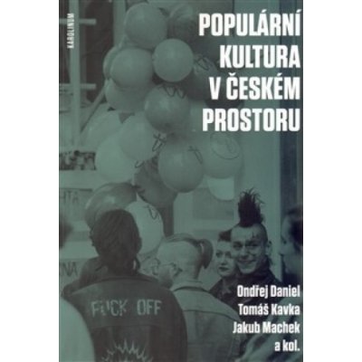 Populární kultura v českém prostoru - Daniel Ondřej