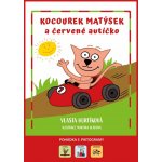 Kocourek Matýsek a červené autíčko - Vlasta Hurtíková – Zboží Mobilmania