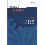 Gottfried Keller 'Kleider machen Leute' - Greiff-Lüchow, Sandra – Hledejceny.cz