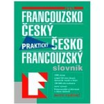 Francouzsko-český a česko-francouzský praktický slovník - kolektiv – Hledejceny.cz