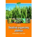 Škodlivé organizmy pšenice - Vít Bittner – Hledejceny.cz