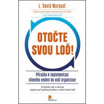 Otočte Vaši loď! - L. David Marquet