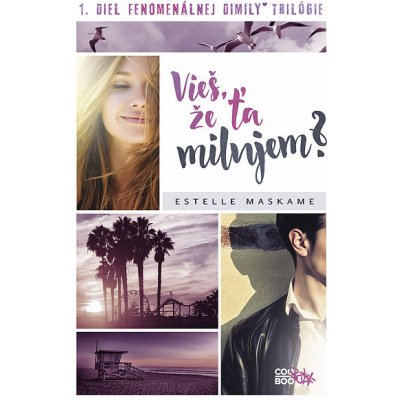 Vieš, že ťa milujem? - Estelle Maskame