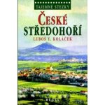 České středohoří. Tajemné stezky - Luboš Y. Koláček – Hledejceny.cz