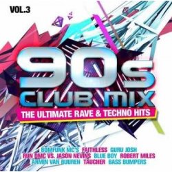 Hudba Various - 90s Club Mix Vol. 3 - The Ultimative Rave & Techno CD