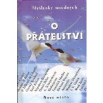 O přátelství - Myšlenky moudrých - nové – Sleviste.cz