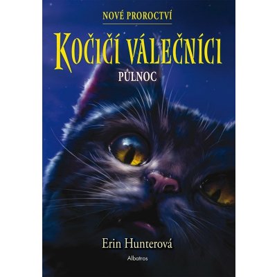 Kočičí válečníci: Nové proroctví 1 - Půlnoc – Hledejceny.cz