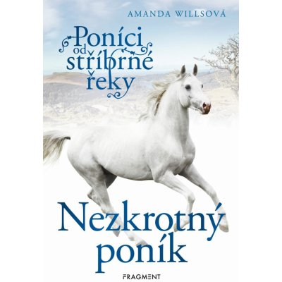 Poníci od stříbrné řeky Nezkrotný poník – Hledejceny.cz