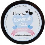 I Love Coconut Ice tělové máslo 200 ml – Zbozi.Blesk.cz