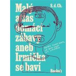 Malý atlas domácí zábavy aneb Irmička se baví – Zboží Dáma