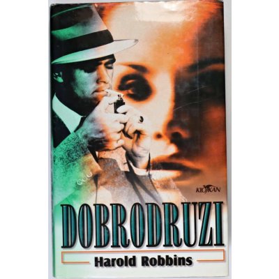 Dobrodruzi - Harold Robbins – Hledejceny.cz