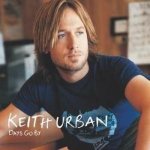 Keith Urban: Days Go By CD – Hledejceny.cz