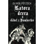 Katova dcera a ďábel z Bamberku – Hledejceny.cz