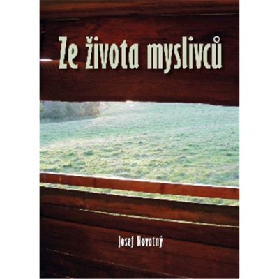 Ze života myslivců - Josef Novotný