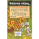 Děsivá věda - Protivná příroda - Arnold Nick – Hledejceny.cz