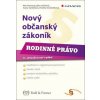 Kniha Nový občanský zákoník - Rodinné právo | Novotný Petr, Ivičičová Jitka, Syrůčková Ivana, Vondráčková Pavlína