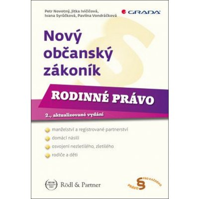 Nový občanský zákoník - Rodinné právo | Novotný Petr, Ivičičová Jitka, Syrůčková Ivana, Vondráčková Pavlína – Hledejceny.cz