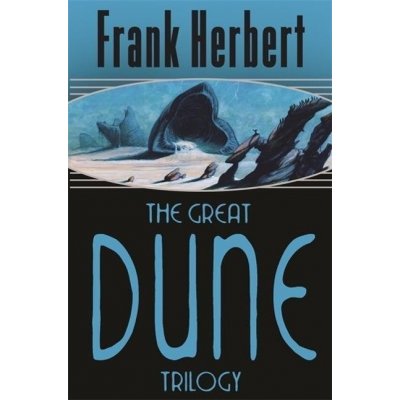 The Great Dune Trilogy - F. Herbert