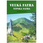 Velká Fatra, Šípska Fatra - průvodce - Brandos Otakar – Hledejceny.cz