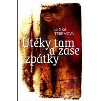 Útěky tam a zase zpátky