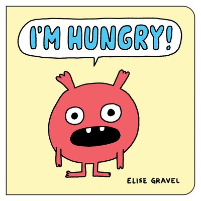 Im Hungry! Gravel EliseBoard Books