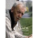 František Vláčil: Život a dílo - Petr Gajdošík – Hledejceny.cz