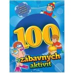 100 zábavných aktivit - chlapci – neuveden – Hledejceny.cz