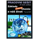 Základy praktické chemie a náš život Pracovní sešit - pro 8. a 9.ročník základní školy - Pavel Beneš – Hledejceny.cz