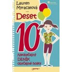 Deset. Neobyčejný deník obyčejné holky Lauren Myracleová Jota – Hledejceny.cz