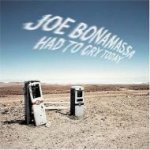 Bonamassa Joe - Had To Cry Today CD – Hledejceny.cz