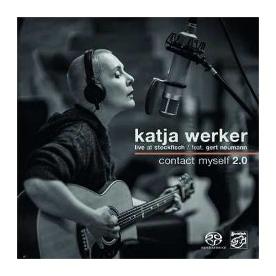 Katja Werker - Contact Myself 2.0 Live At Stockfisch SACD