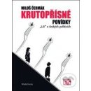 Krutopřísné povídky -- "Lži "o českých politicích - Miloš Čermák