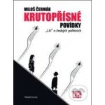 Krutopřísné povídky -- "Lži "o českých politicích - Miloš Čermák – Hledejceny.cz