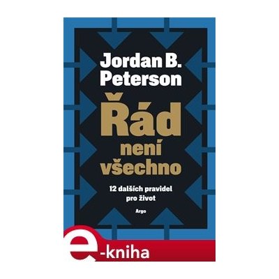 Řád není všechno. 12 dalších pravidel pro život - Jordan B. Peterson – Zboží Mobilmania