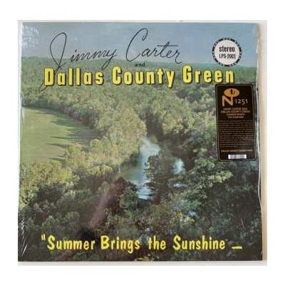 Jimmy Carter and Dallas County Green - Summer Brings the Sunshine LTD LP