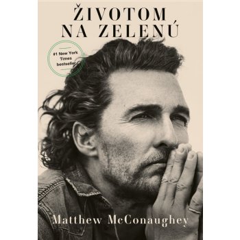 Životom na zelenú - Matthew McConaughey