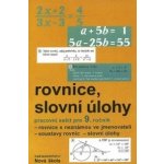 Rovnice, slovní úlohy pracovní sešit pro 9. ročník - Rovnice s neznámou ve jmenovateli, soustavy rovnic, slovní úlohy – Hledejceny.cz