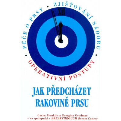 Jak předcházet rakovině prsu, Péče o prsy - Zjišťování nádoru - Operativní postupy – Hledejceny.cz