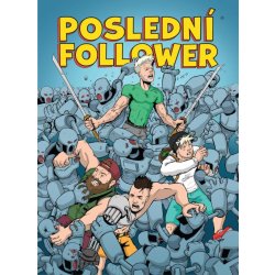 Poslední Follower - FORMULATOR