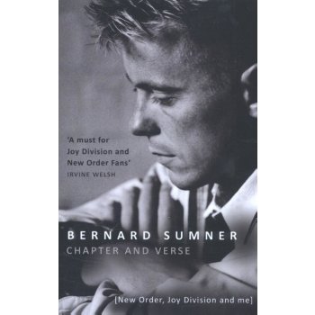 Chapter and Verse - New Order, Joy Division a... Bernard Sumner