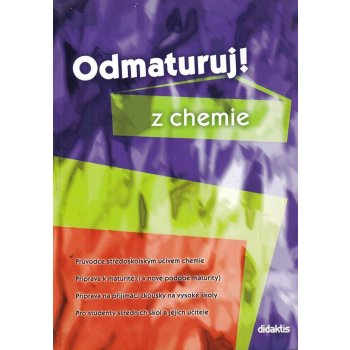 ODMATURUJ! Z CHEMIE - Marika Benešová; Hana Satrapová