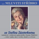 Mluviti stříbro - Stella Zázvorková CD – Hledejceny.cz