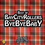 Bay City Rollers - Bye Bye Baby - Best Of – Zbozi.Blesk.cz