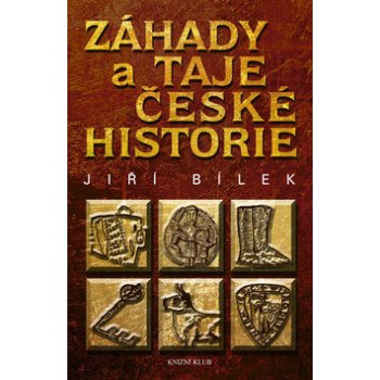 Záhady a taje české historie - Bílek Jiří