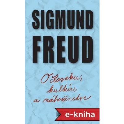O človeku, kultúre a náboženstve - Sigmund Freud – Zboží Mobilmania