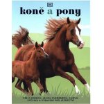 Koně a pony - Vše o koních, jejich plemenech, chovu, výcviku a vybavení pro jezdectví - Tomáš Kapic – Hledejceny.cz