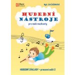 Hudební nástroje pro malé muzikanty - Hudební základy PS 2 – Zboží Mobilmania